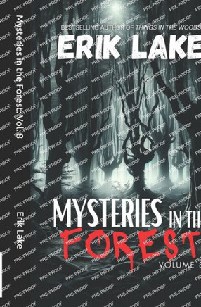 Mysteries in the Forest: Stories of the Strange and Unexplained: Volume 8