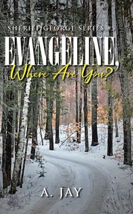Evangeline, Where Are You?