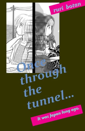 Once through the tunnel...: It was Japan long ago.