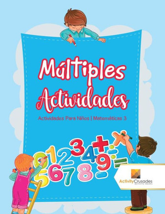 Múltiples Actividades : Actividades Para Niños | Matemáticas 3 (Spanish Edition)