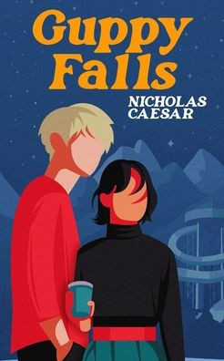 Guppy Falls: A Coming of Age, Friends to Lovers Comedy Novel