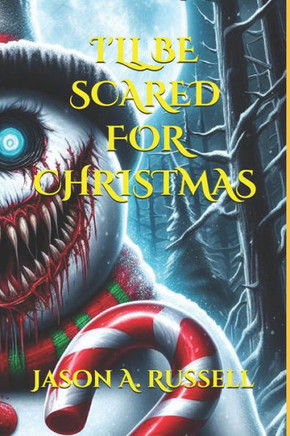 I'll Be Scared for Christmas: (Short Horror Stories)
