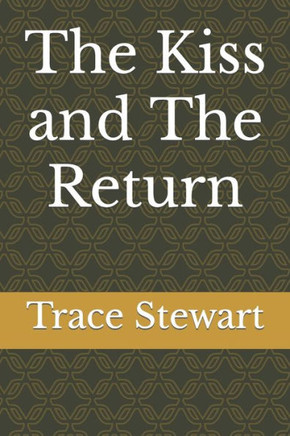 The Kiss and The Return