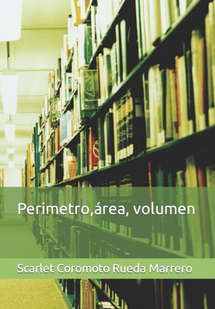 Perimetro, ?ea, volumen
