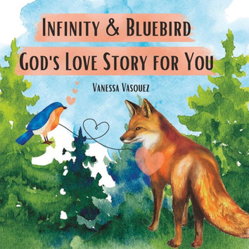 Infinity & Bluebird God's Love Story for You