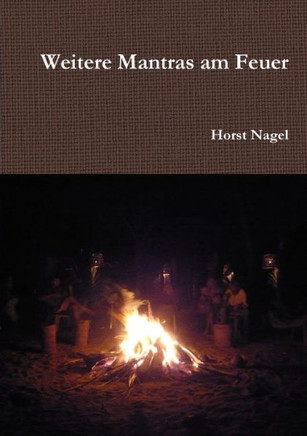 Weitere Mantras am Feuer (German Edition)