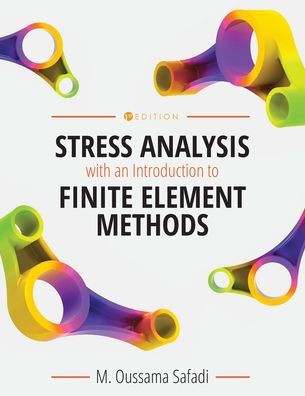 Stress Analysis with an Introduction to Finite Element Methods