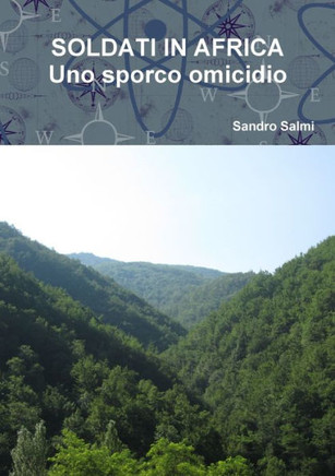 SOLDATI IN AFRICA Uno sporco omicidio (Italian Edition)