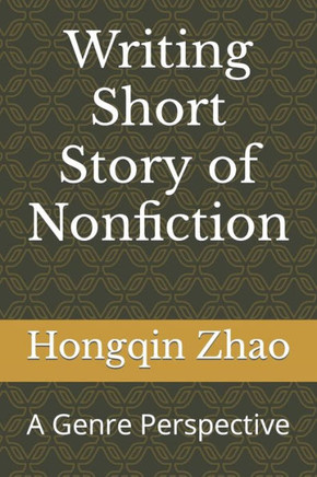 Writing Short Story of Nonfiction: A Genre Perspective