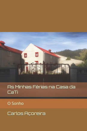 As Minhas F?ias na Casa da CaTi: O Sonho
