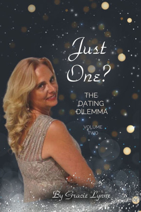 Just One...: The Dating Dilemma