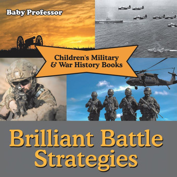 Brilliant Battle Strategies Children's Military & War History Books