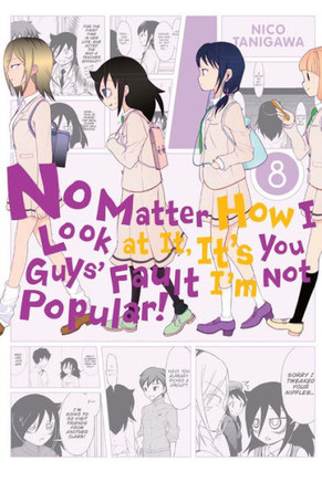 No Matter How I Look At It, It'S You Guys' Fault I'M Not Popular!, Vol. 8 (No Matter How I Look At It, It'S You Guys' Fault I'M Not Popular!, 8)