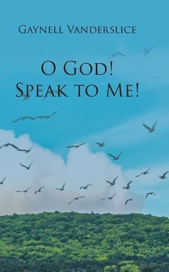 O God! Speak to Me!