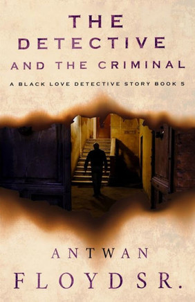 The Detective and the Criminal: A Black Love Detective Story Book 5
