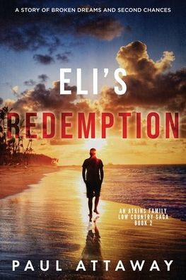 Eli's Redemption: A Story of Broken Dreams and Second Chances