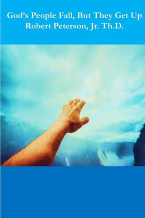 God's People Fall, But They Get Up - 9780359250165