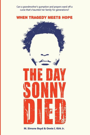 The Day Sonny Died: When Tragedy Meets Hope