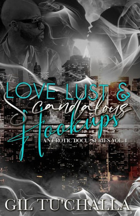 Love Lust and Scandalous Hookups: Llash - Large Print