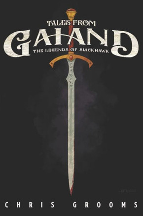 Tales From Gaiand: The Legends of Blackhawk