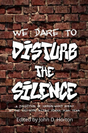 We Dare to Disturb the Silence