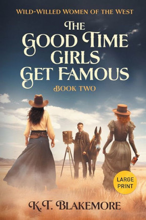 The Good Time Girls Get Famous: Large Print - Large Print