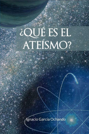 ¿Qué es el ateísmo? (Spanish Edition)
