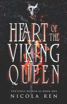 Heart of the Viking Queen: The Souls Within Us Book One