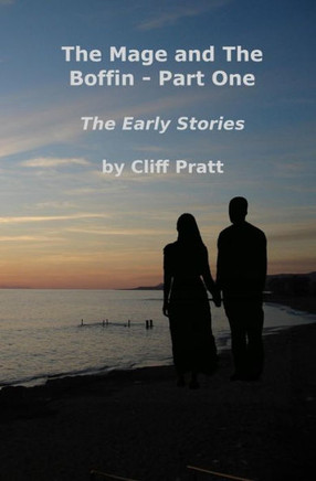 The Mage And The Boffin - Part One: The Early Stories