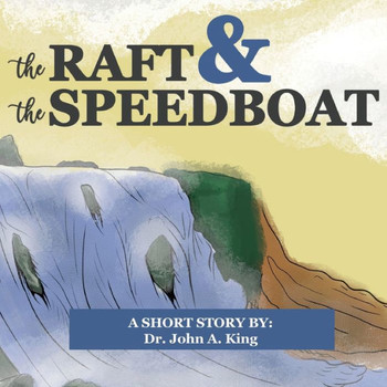 The Raft and the Speedboat