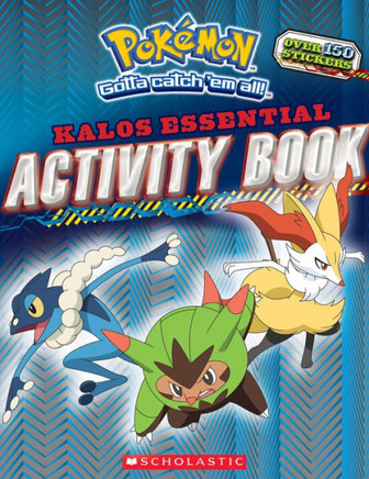 Pokémon: Kalos Essential Activity Book (Pokémon): An Epic Kingdom Of Fantasy Adventure (Geronimo Stilton And The Kingdom Of Fantasy)