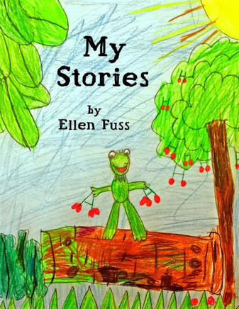 My Stories: Short Stories By Ellen Fuss