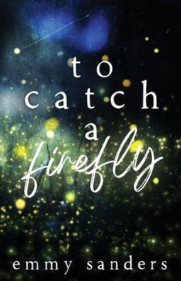 To Catch a Firefly: Special Edition