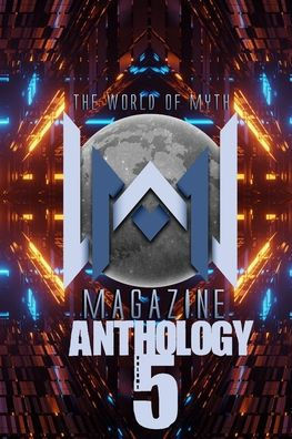 The World of Myth Anthology: Volume 5