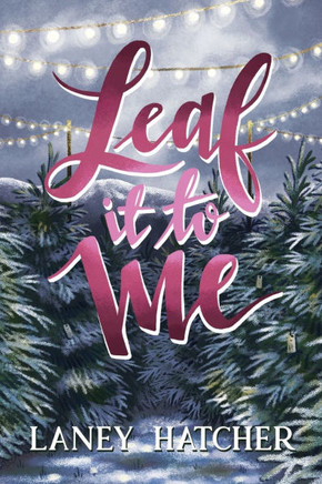 Leaf It to Me: A Small-Town Slow Burn Romance