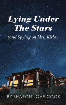 Lying Under The Stars (And Spying On Mrs. Kirby)