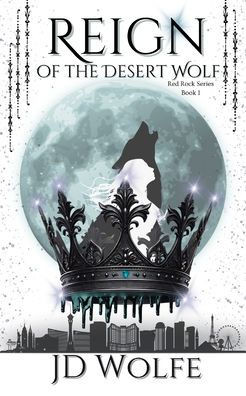 Reign Of The Desert Wolf: Alpha