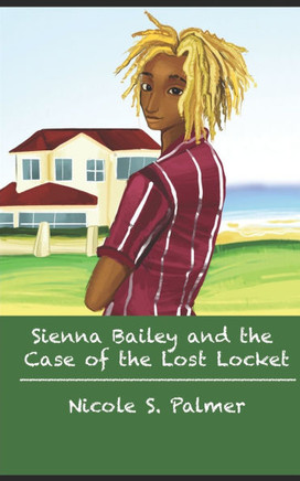 Sienna Bailey and the Case of the Lost Locket