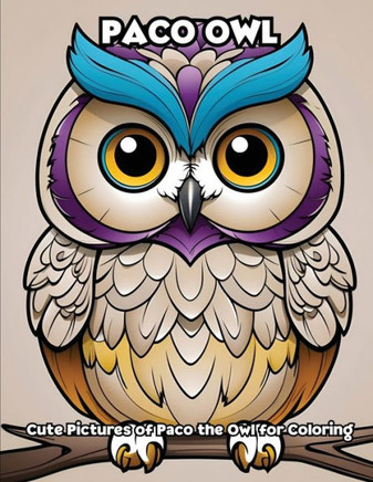 Paco Owl: Cute Pictures of Paco the Owl for Coloring