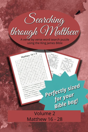 Searching Through Matthew: Matthew 16 - 28