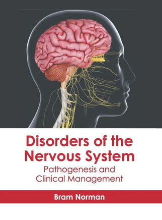 Disorders of the Nervous System: Pathogenesis and Clinical Management