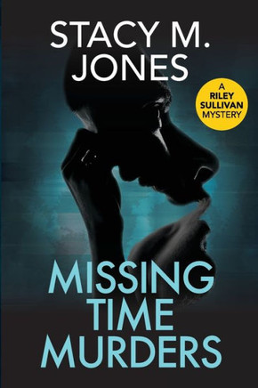 Missing Time Murders (Riley Sullivan Mystery)