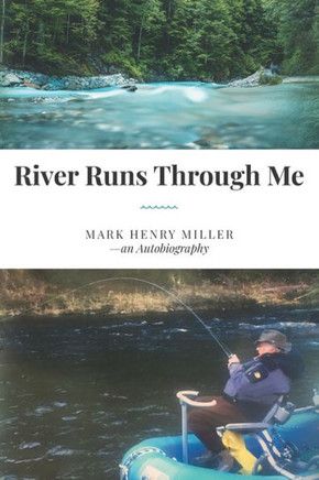 RIVER RUNS THROUGH ME