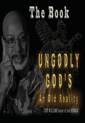 Ungodly God's An Old Reality