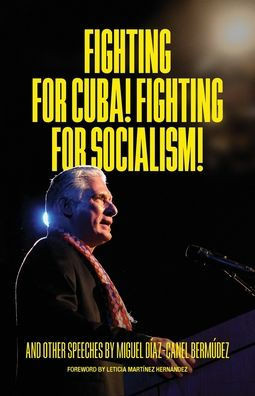 Fighting for Cuba! Fighting for Socialism!