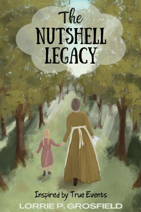 The Nutshell Legacy: Inspired by True Events - Large Print