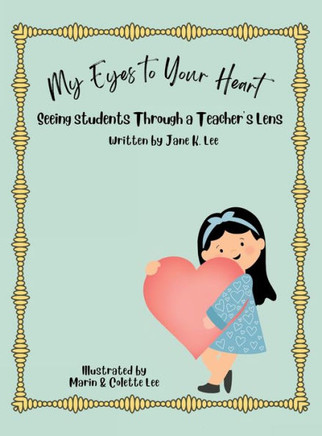 My Eyes to Your Heart: Seeing Students Through a Teacher's Lens