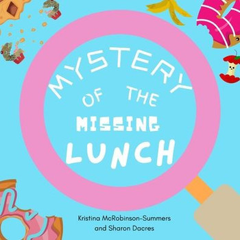 Mystery of the Missing Lunch