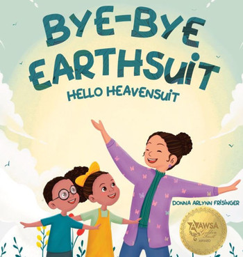 Bye-Bye Earthsuit: Hello Heavensuit