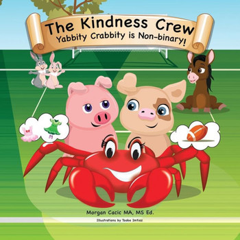 The Kindness Crew: Yabbity Crabbity is Non-binary!